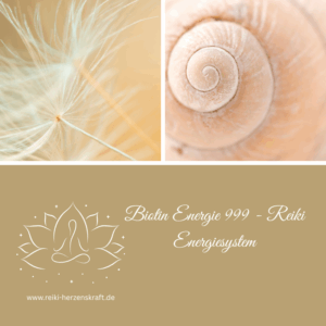 Biotin Energie 999 - Reiki Energiesystem,Reiki Herzenskraft, Reiki Shop, Reiki Energiesysteme & spirituelle Ausbildungen, Ferneinweihungen, Energie & Heilarbeit