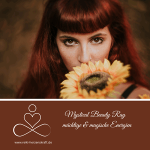Mystical Beauty Ray - mächtige & magische Energien,Reiki Herzenskraft, Reiki Shop, Reiki Energiesysteme & spirituelle Ausbildungen, Ferneinweihungen, Energie & Heilarbeit
