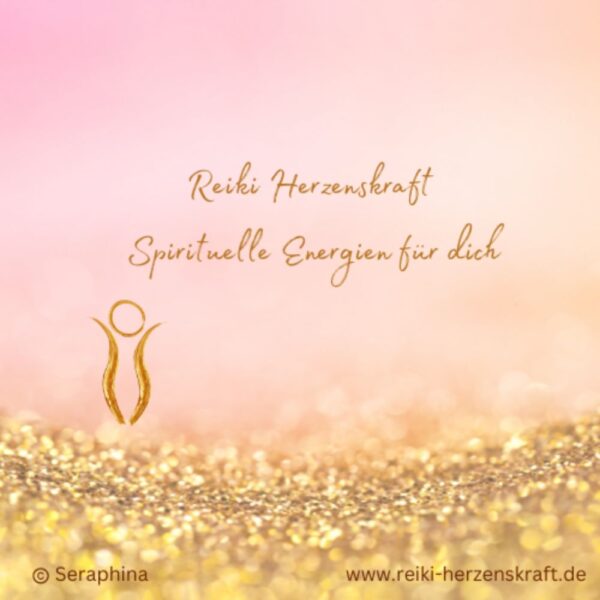Reiki Herzenskraft,Reiki Herzenskraft,Reiki Kurse, Ferneinweihung