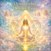 Dynamischer-Heiliger-Raum-Dynamic-Sacred-Space-Energiegeschenk,Reiki Herzenskraft,Reiki Kurse, Ferneinweihung
