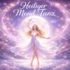 Heiliger Mond Tanz - Holy Moon Dance,Reiki Herzenskraft,Reiki Kurse, Ferneinweihung