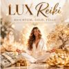 LUX Reiki - Reichtum,Geld,Fülle