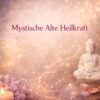 Mystische-alte-Heilkraft,Reiki Herzenskraft,Reiki Kurse, Ferneinweihung